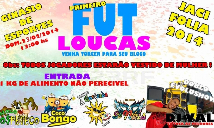 1� Fut Loucas esquenta foli�es para o Carnaval 2014